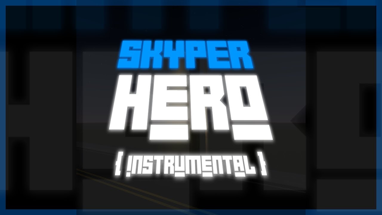 Skyper | Hero ( Instrumental ) | Roblox Music Video