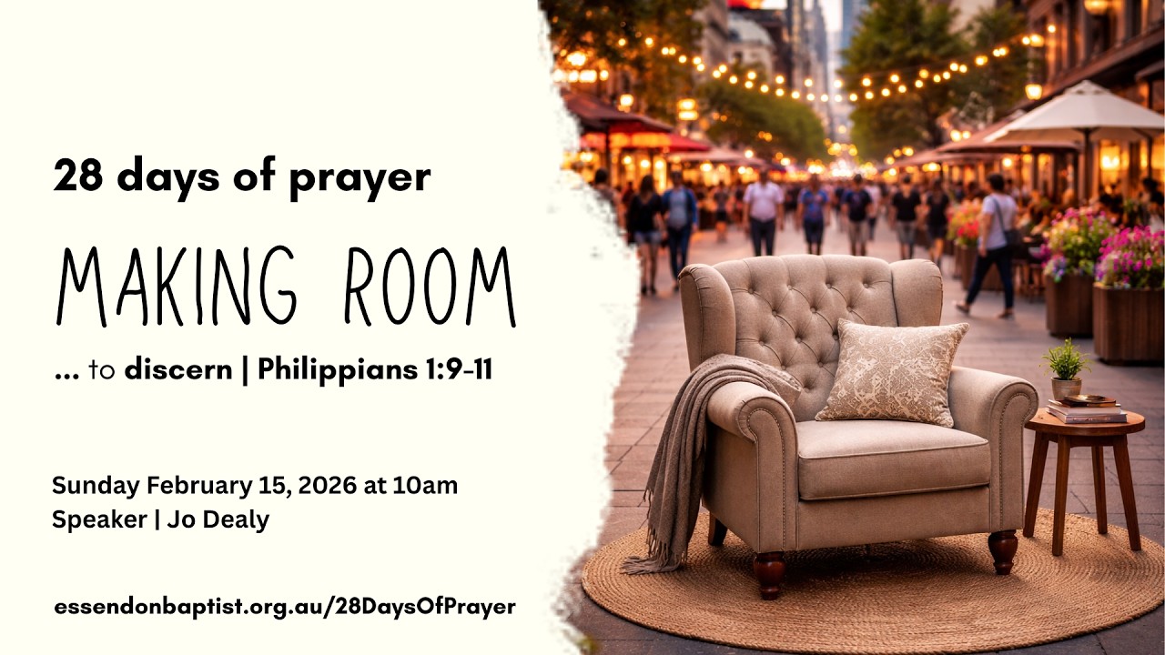 February 15  |  Making Room ... to Discern - Philippians 1:9-11 |  Jo Dealy