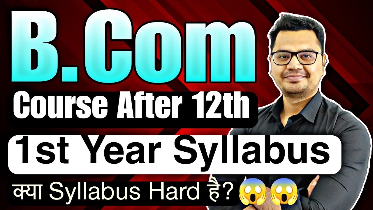 B.Com First Year Syllabus Explained in Hindi | Latest 2023 | BCom Subject List | By Sunil Adhikari