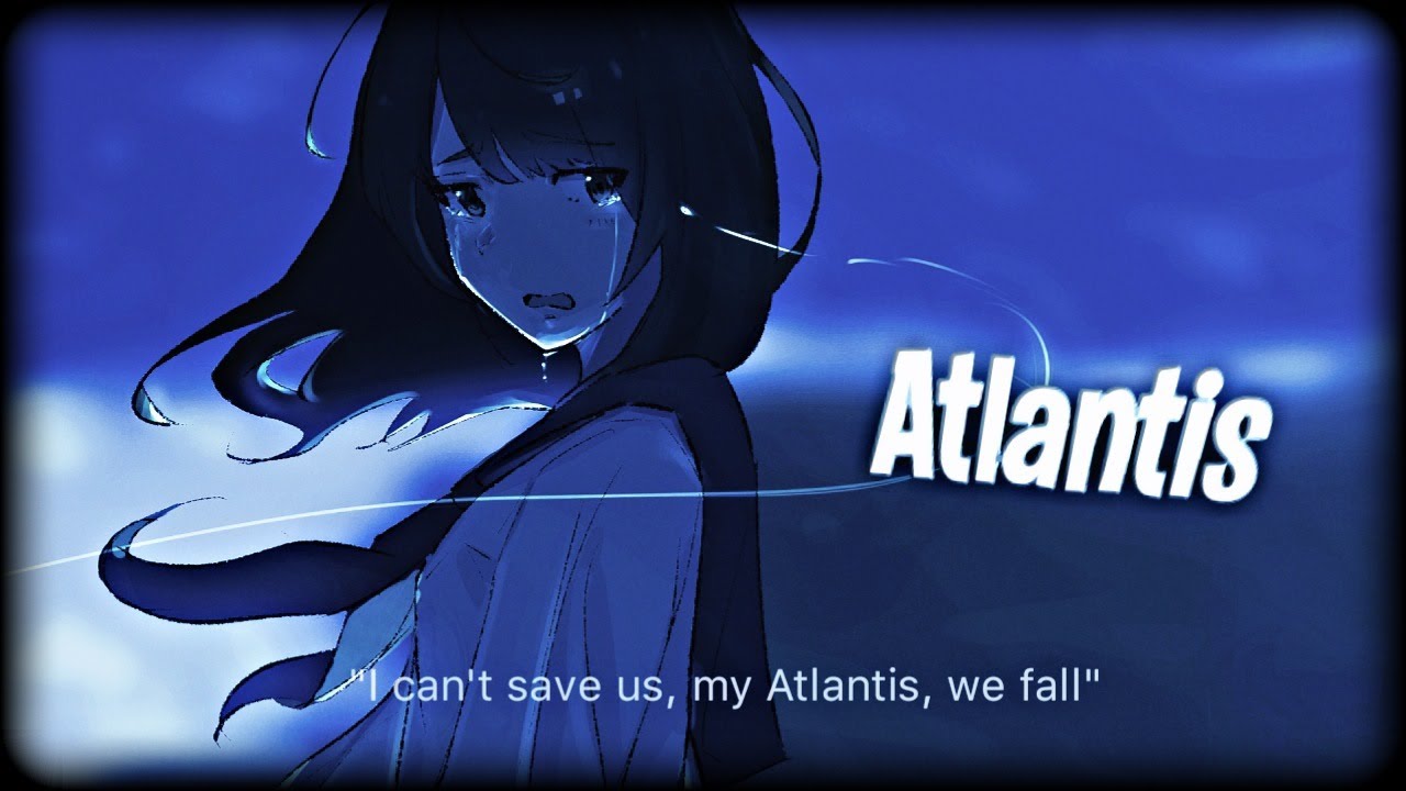 Nightcore↬Atlantis || Seafret (Lyrics)
