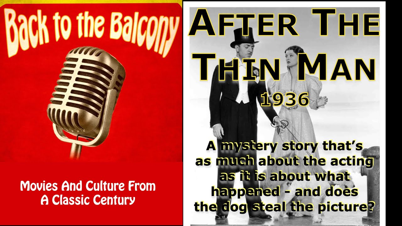 After The Thin Man (With Back to the Balcony)