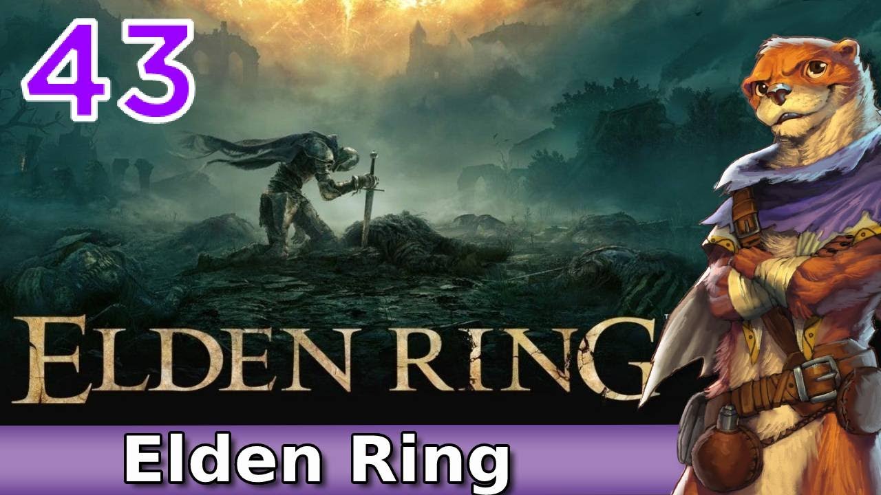Let's Play Elden Ring w/ Bog Otter ► Episode 43