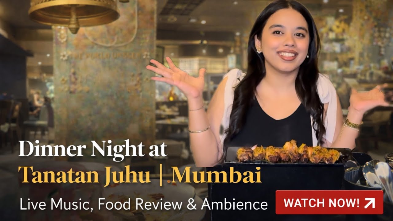 Dinner Night at Tanatan Juhu | Food Review, Live Music & Ambience |Mumbai #tanatan #juhu #mumbaivlog