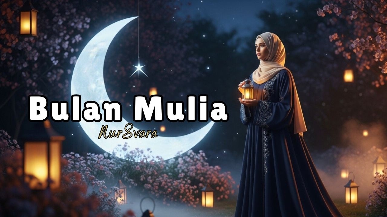 Bulan Mulia 🌇 Lantunan Lagu Religi Penuh Makna