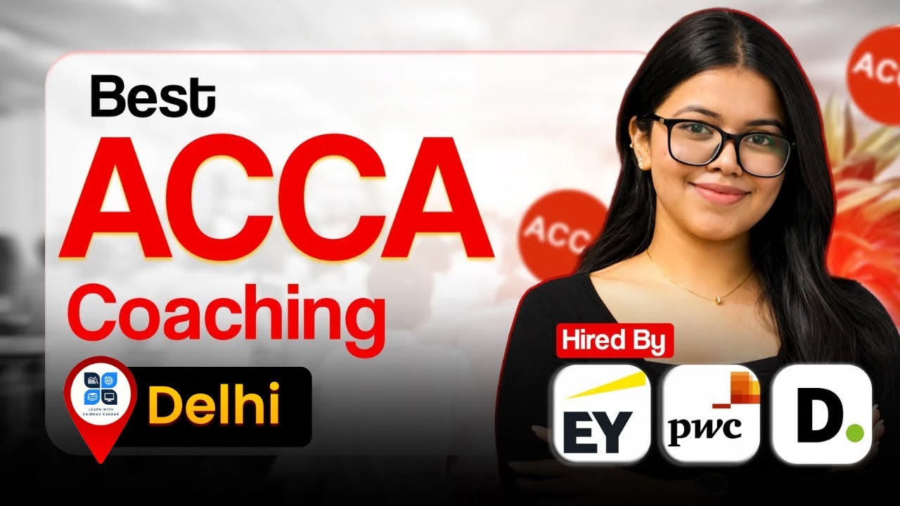 Best ACCA Institute in Delhi | Fees, Placements & Reality (2026 update)