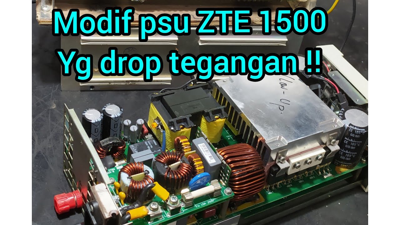 MODIF PSU ZTE 1500W DROP TEGANGAN