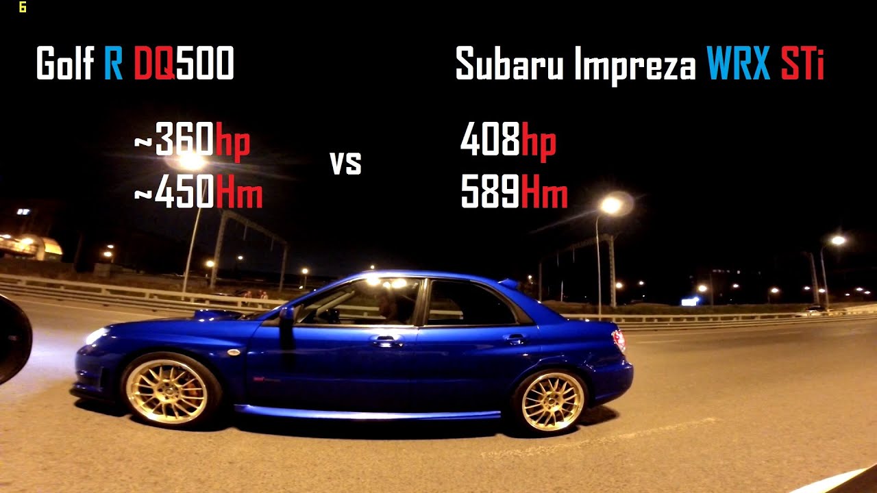 Golf R DQ500 vs Subaru Impreza WRX STi TD05-20G (408hp)