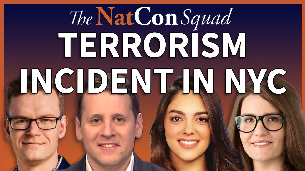 Terrorism Incident in NYC | The NatCon Squad | Episode 256