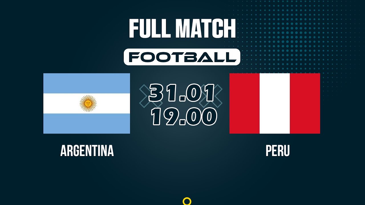 🔴 Argentina vs Peru | Sân Khấu Lớn Cho Những Khoảnh Khắc Bùng Nổ
