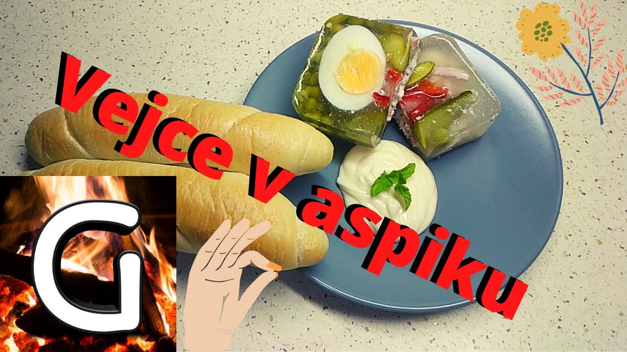 KDYŽ VÍŠ CO JÍŠ - Vejce v aspiku