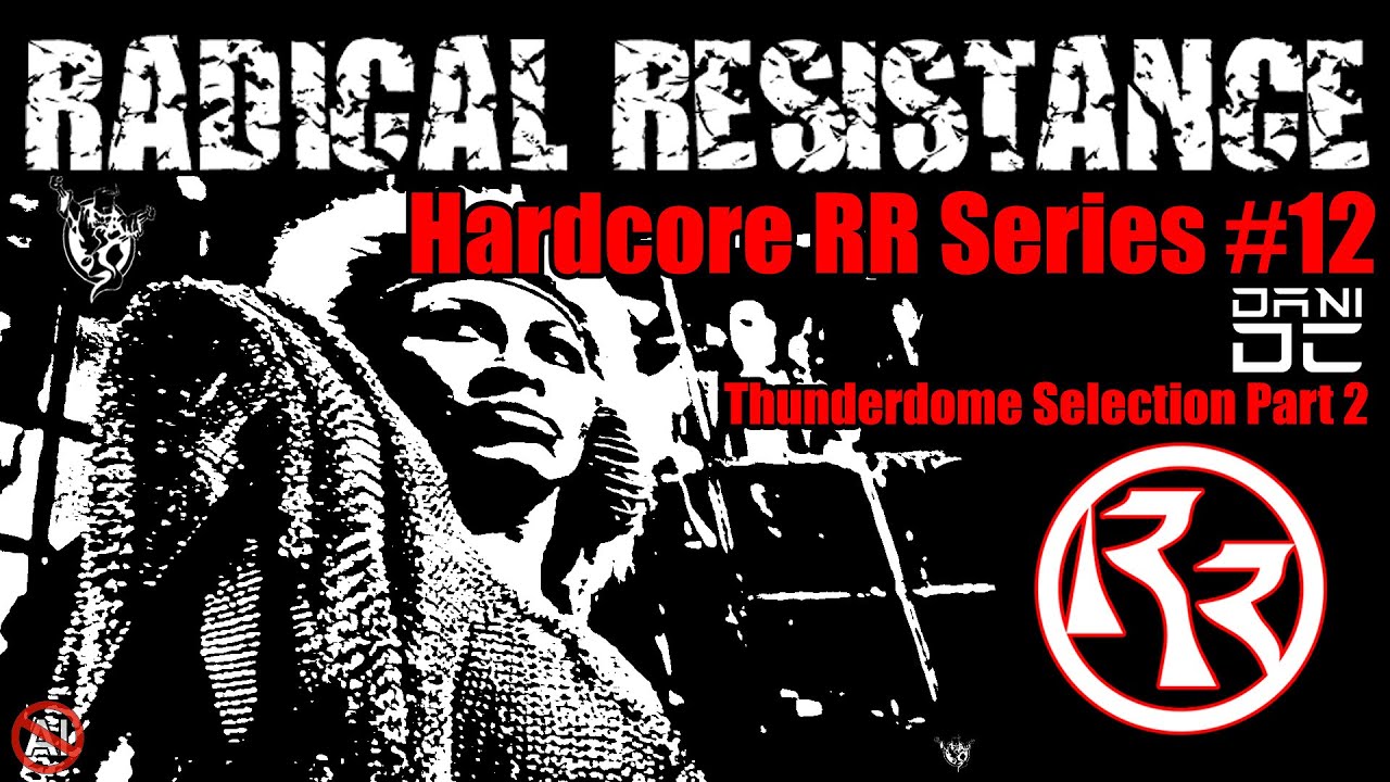 Hardcore RR Series #12 (Dani DC - Thunderdome Selection Part 2) | Early & Oldschool Classics Set