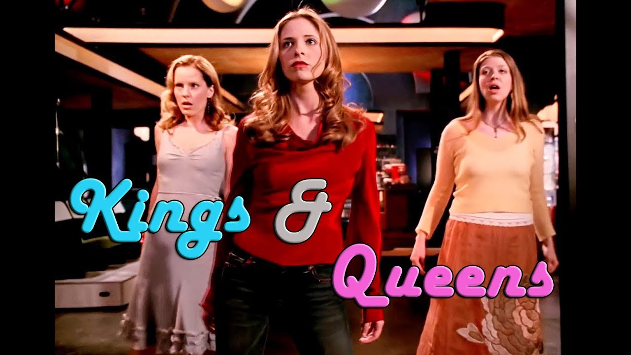 Kings & Queens | Buffyverse