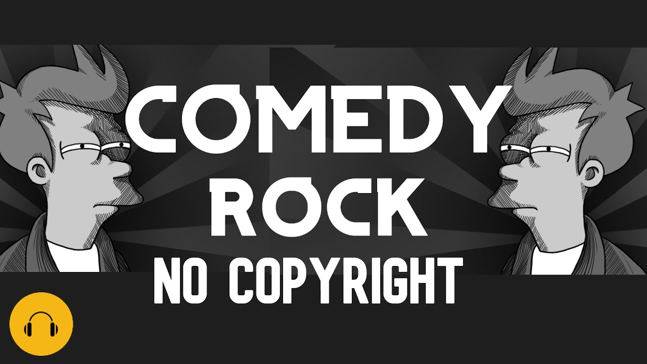 BEST COMEDY ROCK FUNNY MUSIC (NO COPYRIGHT)