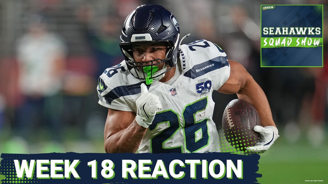 SEAHAWKS SQUAD SHOW: Seattle Seahawks vs San Francisco 49ers Week 18 INSTANT REACTION