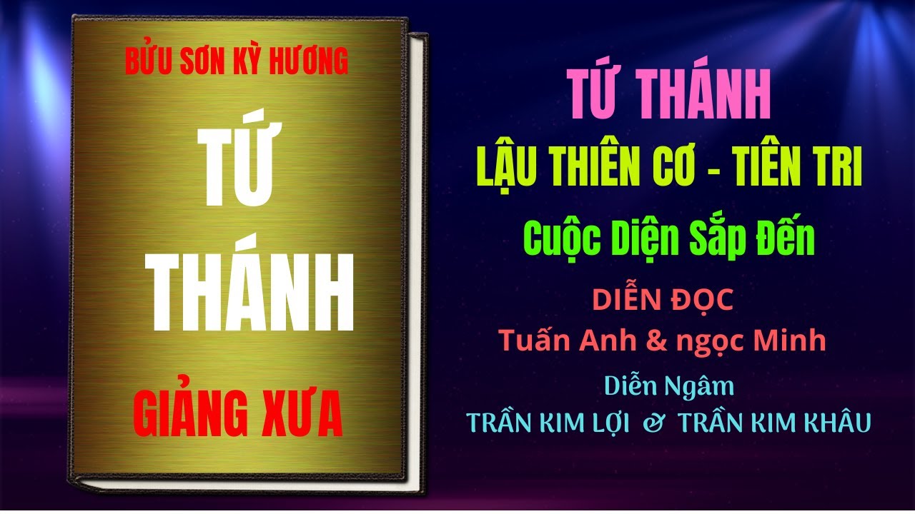 TỨ THÁNH Lậu Thiên Cơ -Tiên Tri Cuộc Diện Sắp Đến -Link Xem hơn 60Tác Phẩm @ThưViệnPGHHDiễnđọc