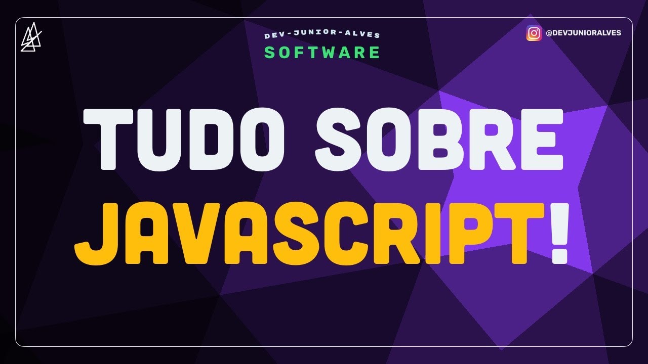 TUDO QUE VOC&Ecirc; PRECISA SABER SOBRE JAVASCRIPT!