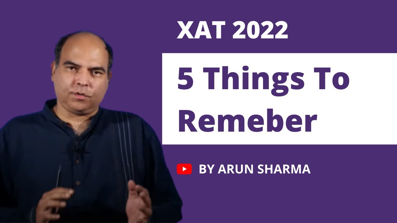 XAT 2022 | 5 KEY THINGS TO REMEMBER | STRATEGY FOR XAT | Arun Sharma  | XAT Preparation