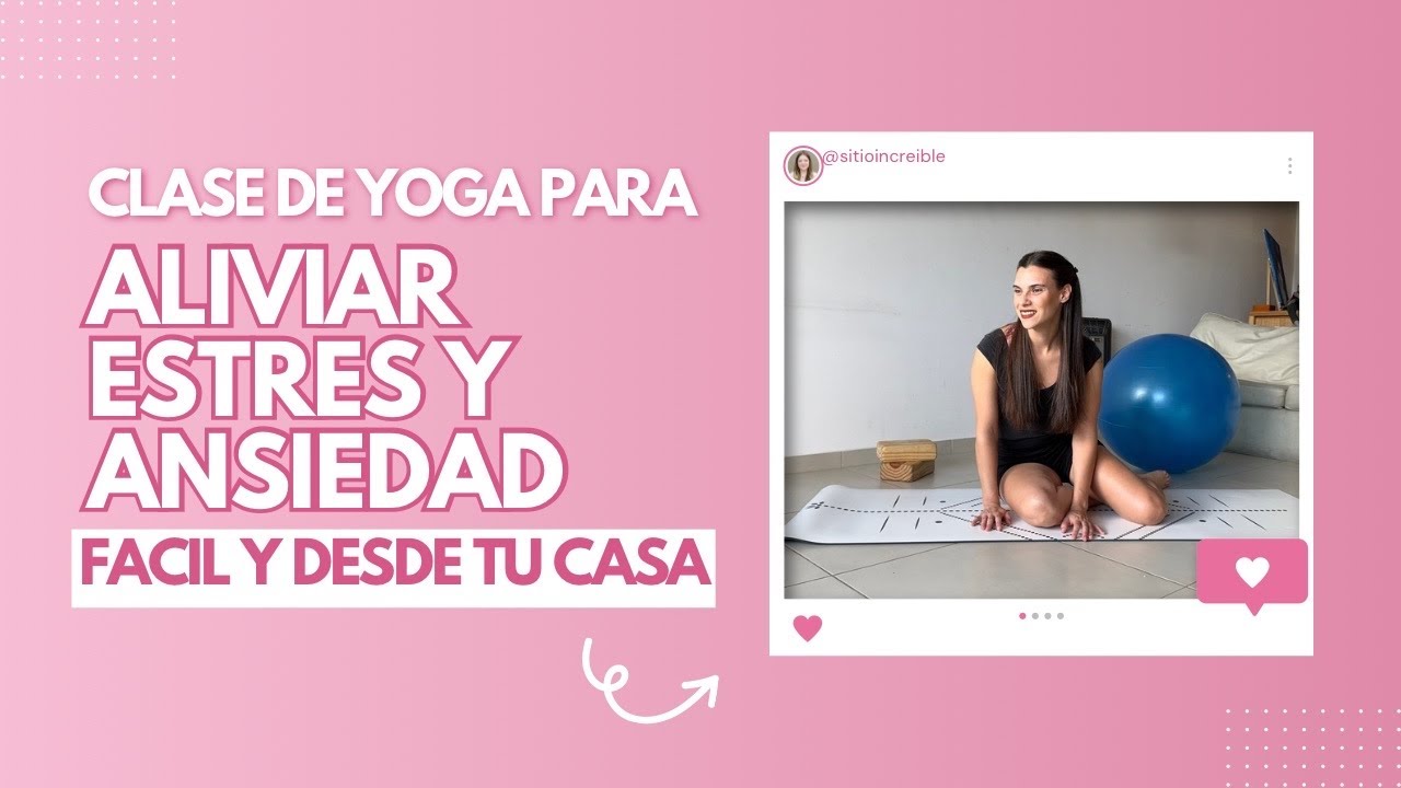 Yoga para el estrés y la ansiedad | Práctica guiada para calmar la mente y relajar el cuerpo