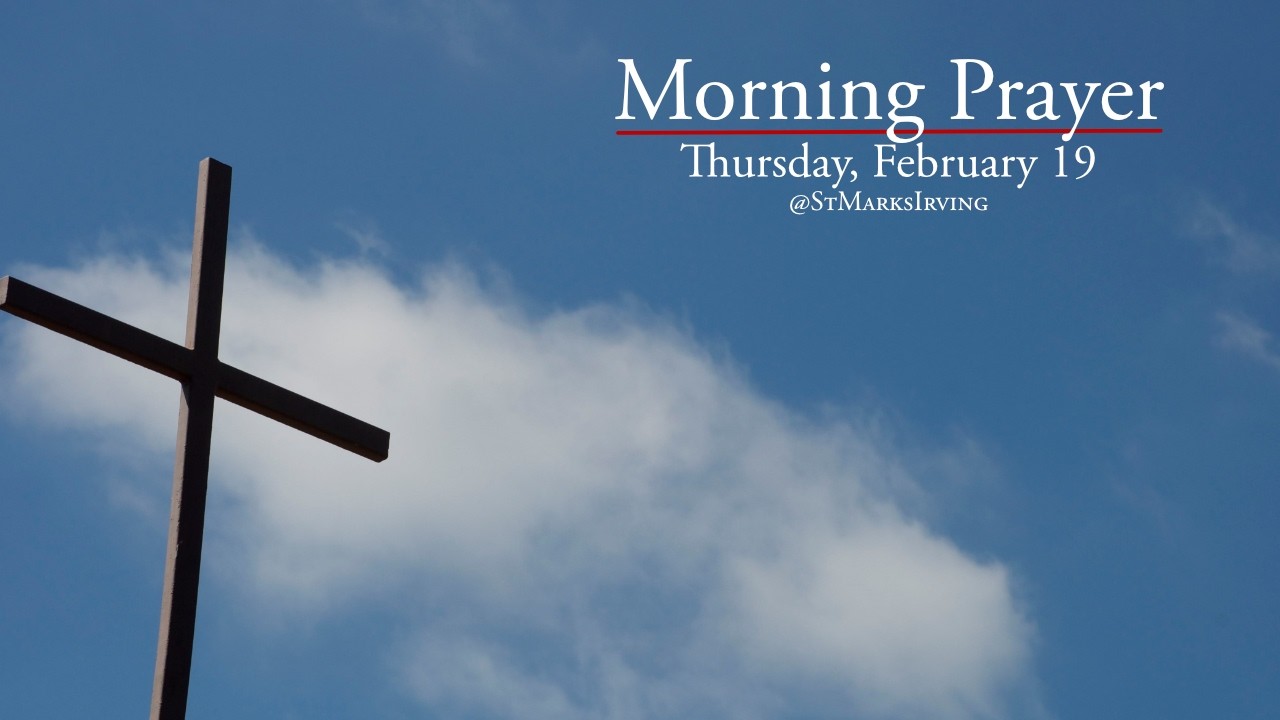 Morning Prayer for Thursday, February 19