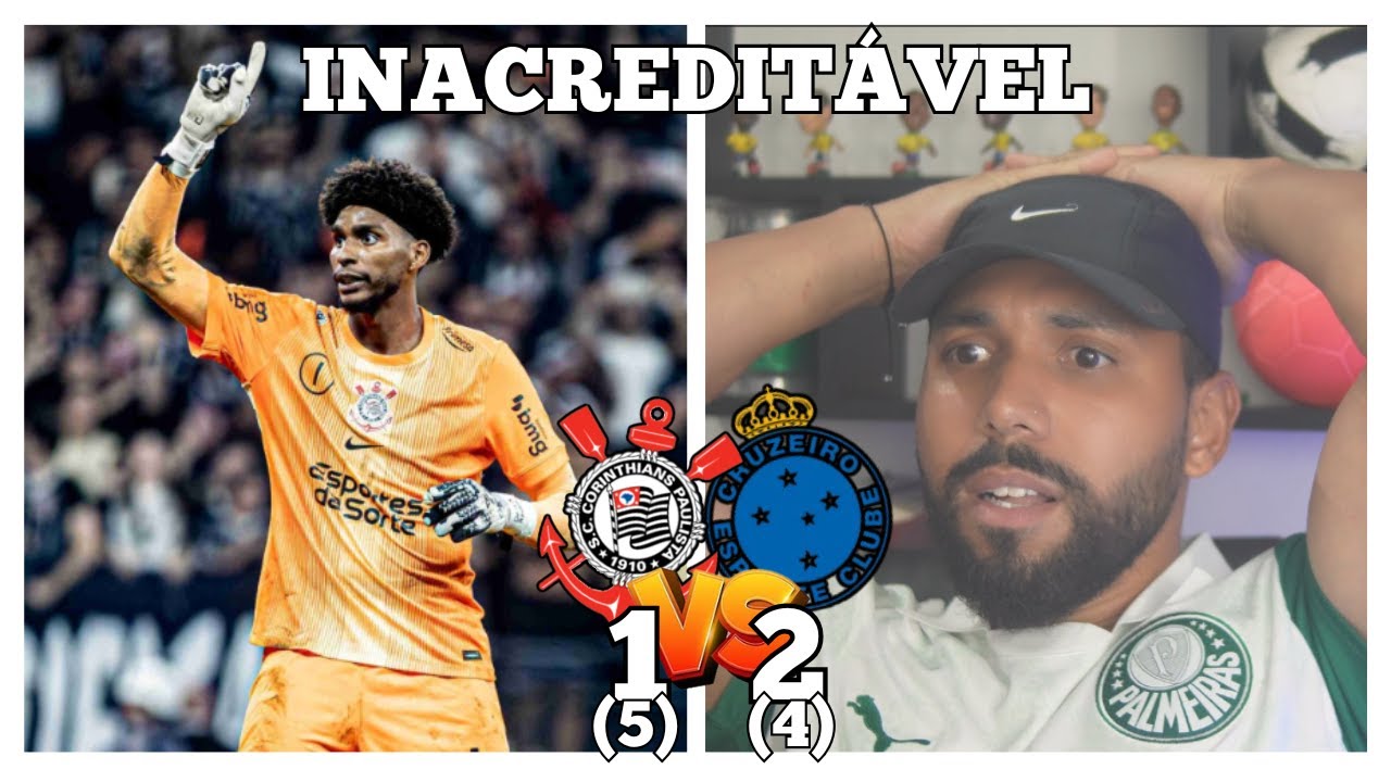 REACT CORINTHIANS 1(5)X (4) 2 CRUZEIRO- HUGO SOUZA BRILHA E TIM&Atilde;O VAI &Agrave; FINAL