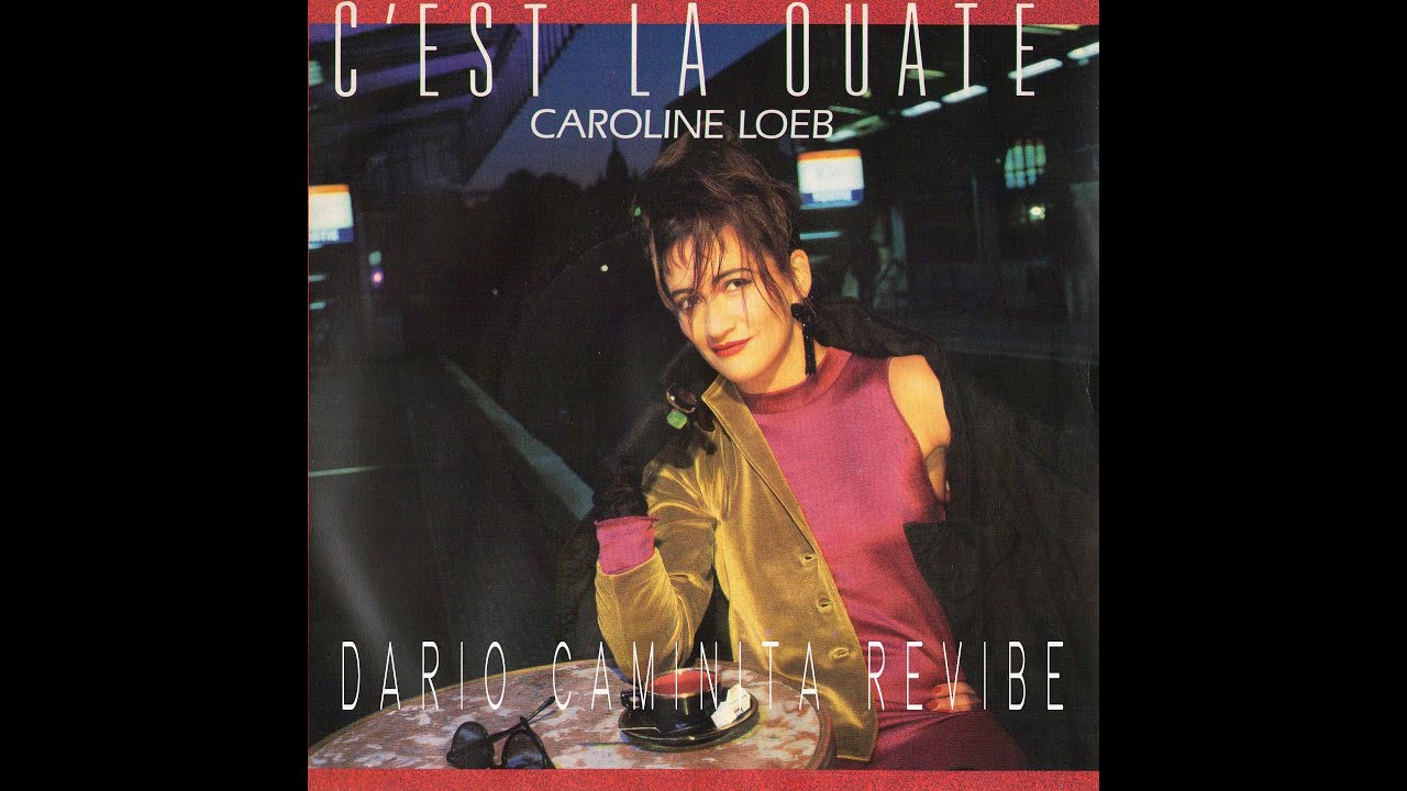 Caroline Loeb - C'est la ouate (Dario Caminita Revibe)