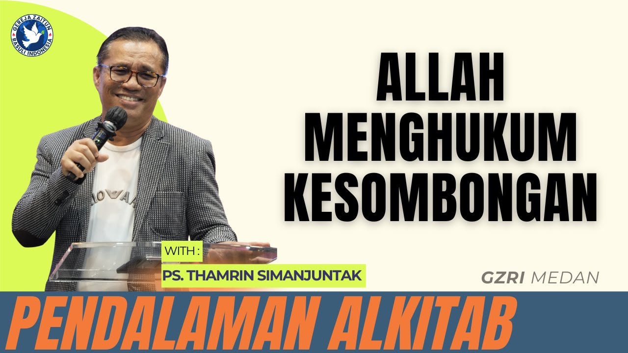 Bible Study | ALLAH MENGHUKUM KESOMBONGAN | 05/11/2025 (Ps. Thamrin Simanjuntak)