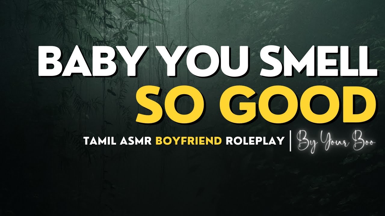 Tamil ASMR: Soothing Sweet Aftercare by Your Boyfriend [Bed Talks] [Sick GF] [Personal Attention]