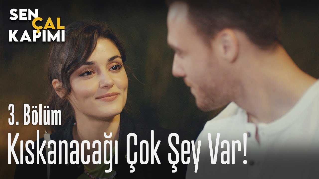 Kıskanacağı çok şey var! - Sen Çal Kapımı 3. Bölüm