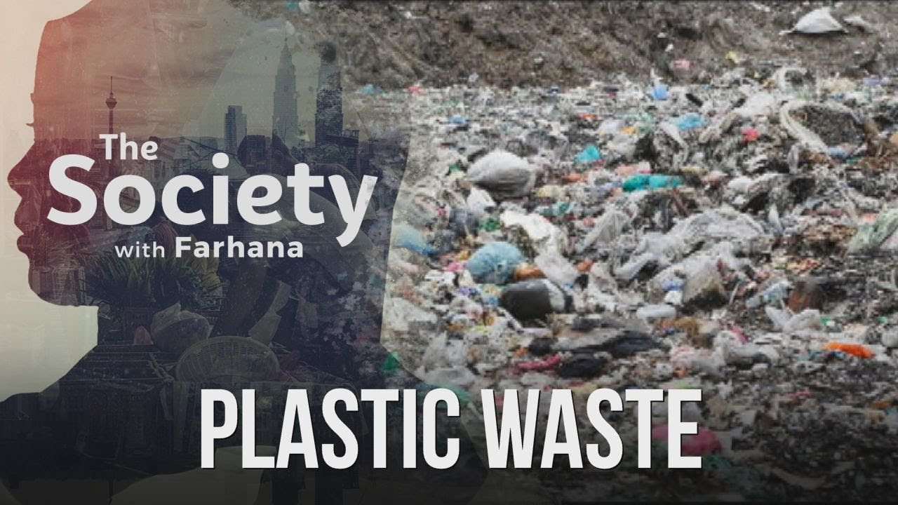 The Society with Farhana (EP11): Plastic Waste