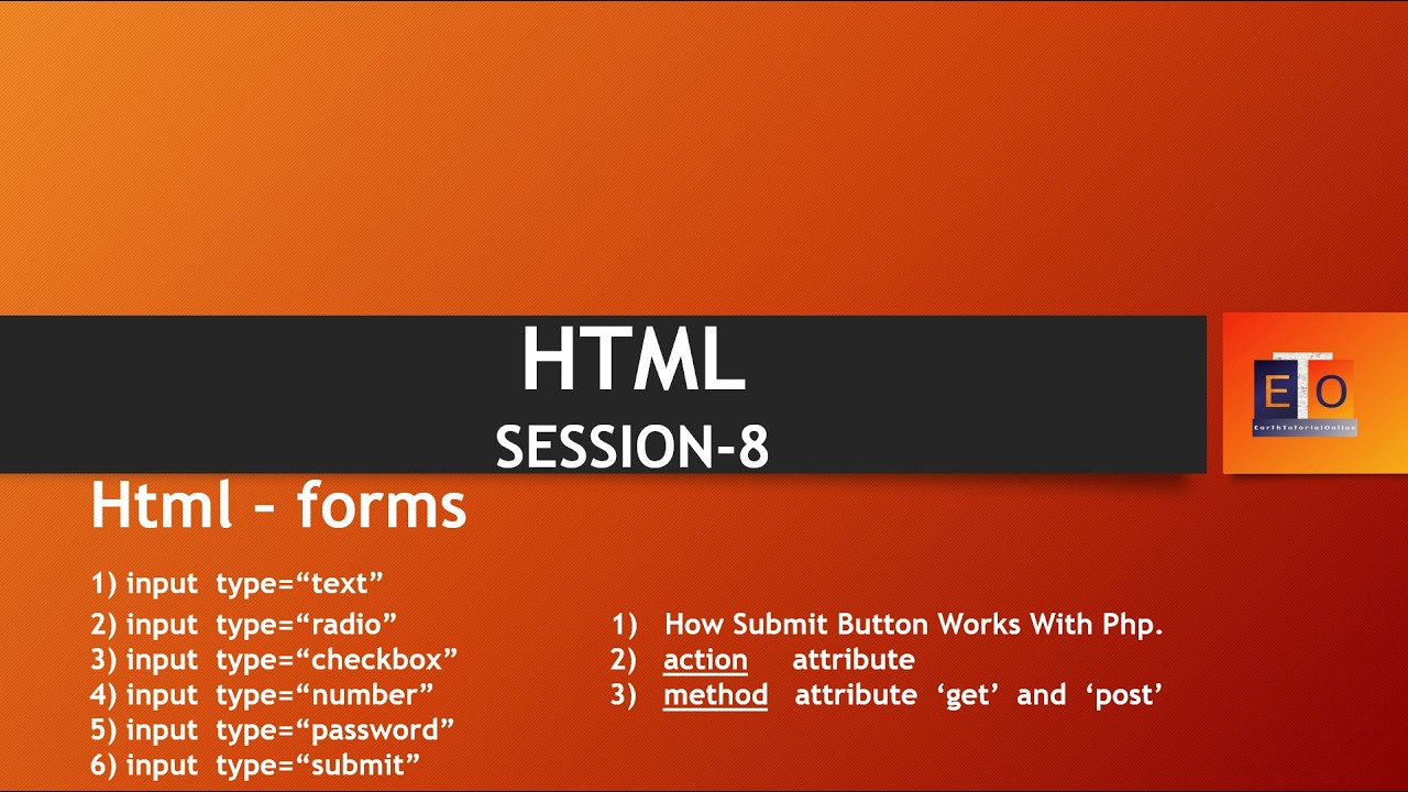 HTML Form  Session 8 | Input Types, GET vs POST &  PHP Connection, Submit to take action php !.