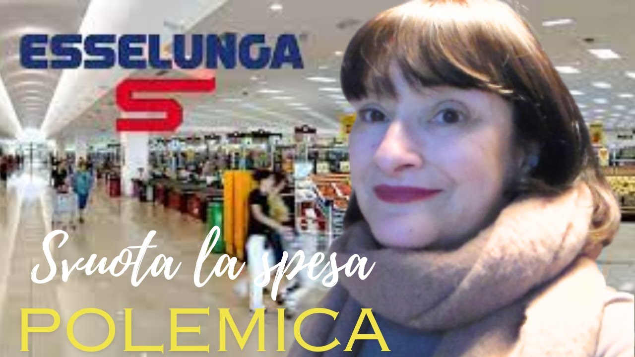 🛒 SVUOTA LA SPESA ESSELUNGA ♥ Oggi sono POLEMICA. Ho un diavolo per capello 😂😂😂😂