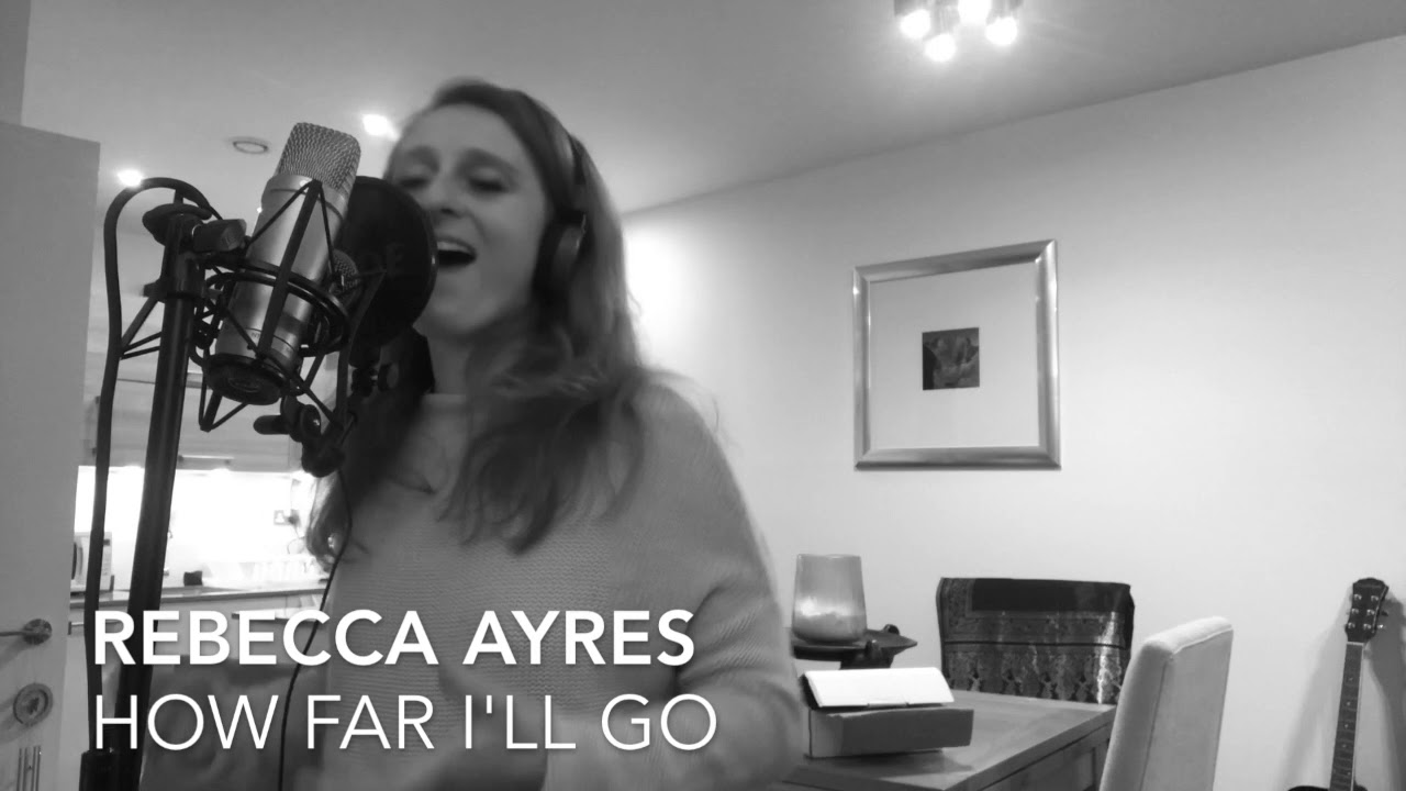 How Far I'll Go by Rebecca Ayres