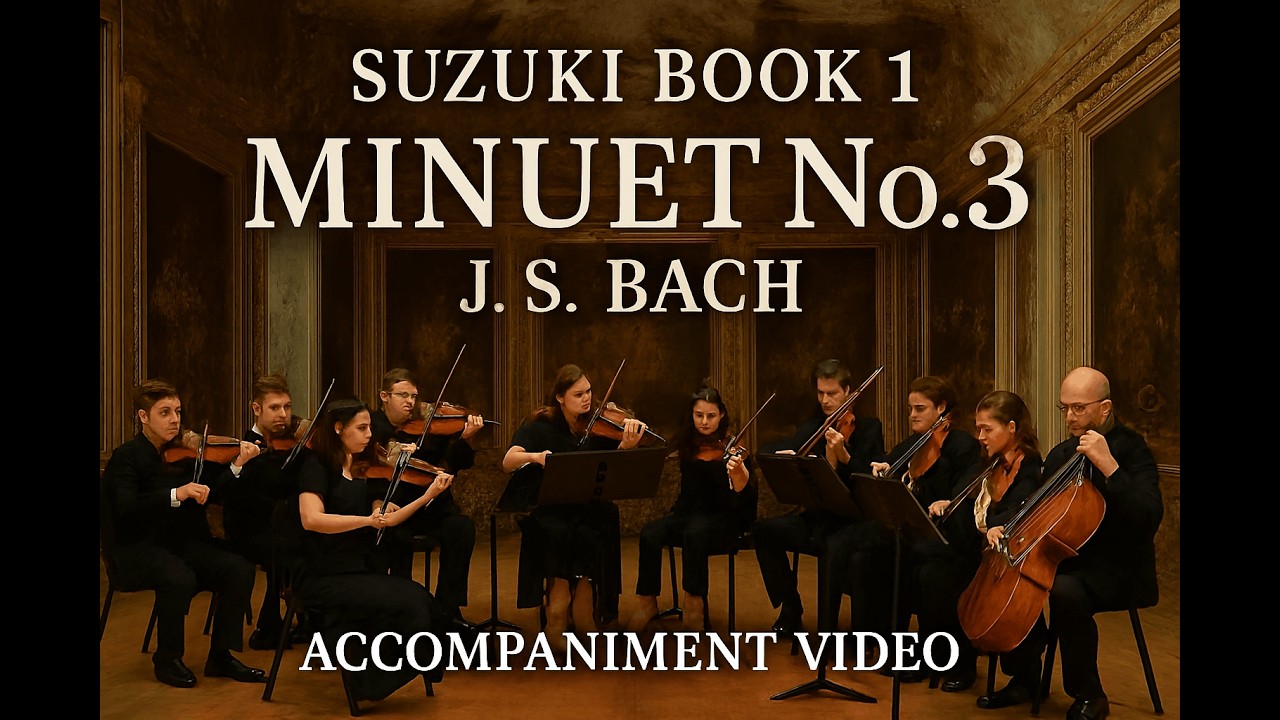 Minuet 3 J.S. Bach - Suzuki violin method book one -  string orchestra accompaniment