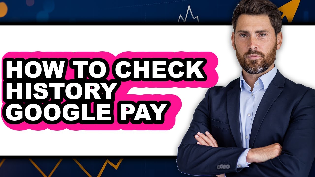 How to Check History Google Pay (updated)
