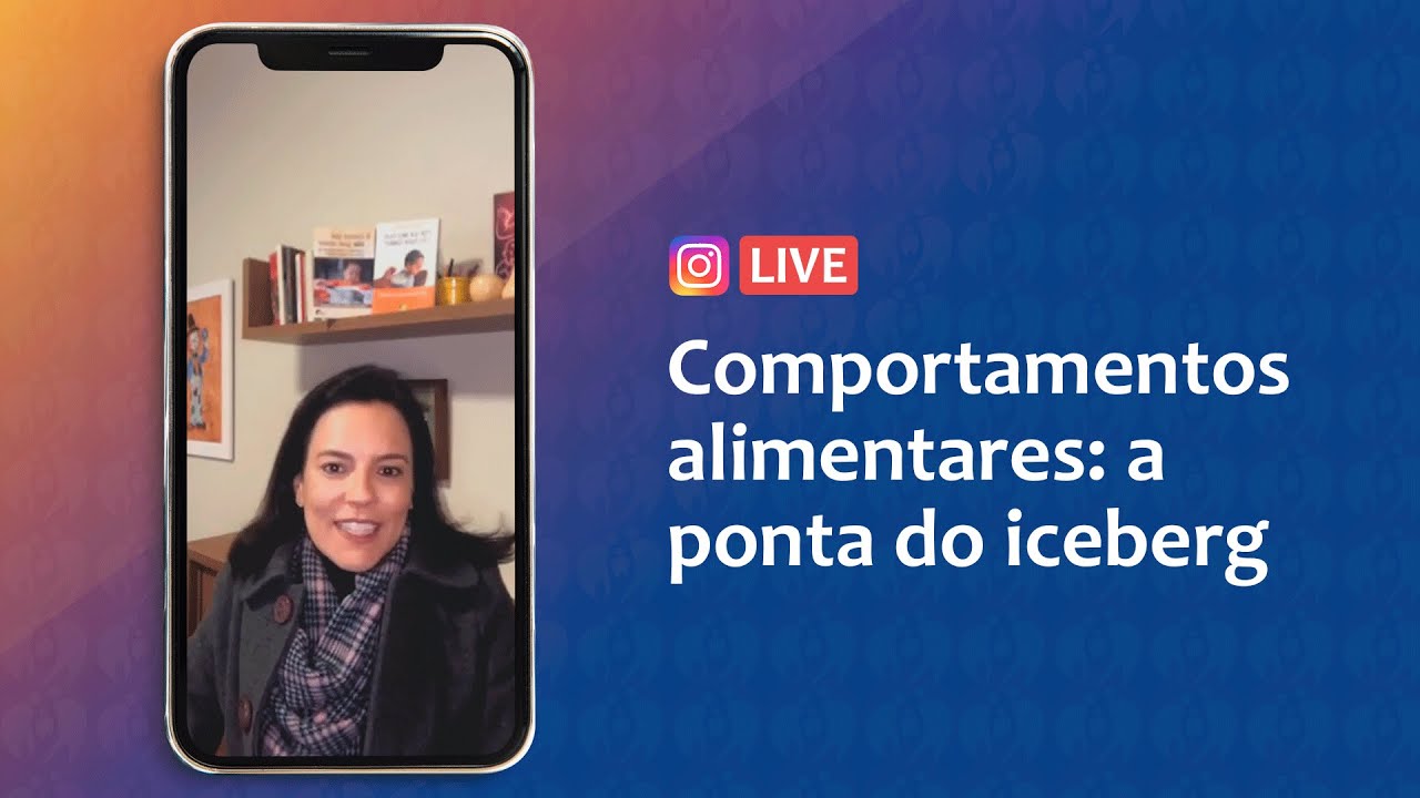 Comportamentos alimentares: a ponta do iceberg | LIVE