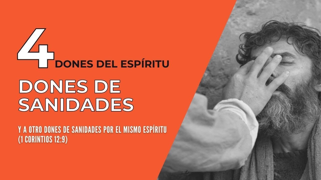 Los Dones del Espíritu Santo: Dones de sanidades | #4