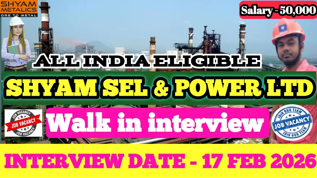 Shyam metalics job vacancy 2026 || Walk In Interview RANIGANJ || West Bangal Job Vacancy 2026 ||