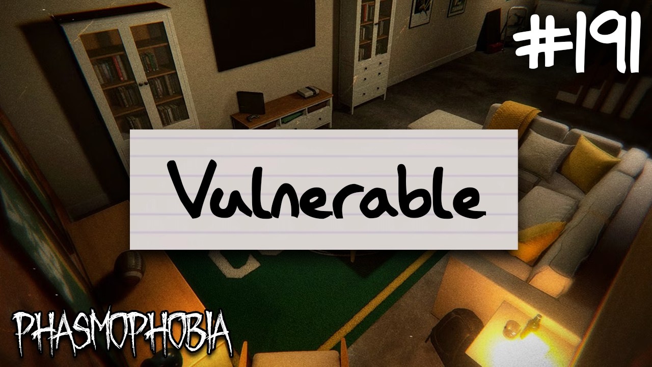Vulnerable | Phasmophobia Weekly Challenge #191