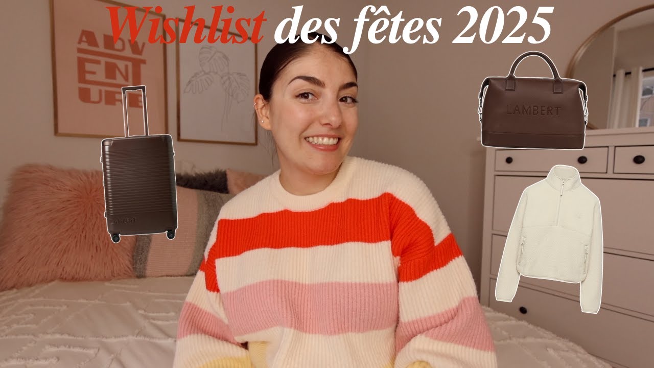 Wishlist des f&ecirc;tes 2025 🎁✨ Id&eacute;es de cadeaux pour tous les budgets