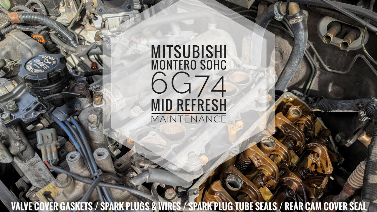 Montero SOHC 6G74 Valve cover gaskets/fuel injector seals/rear cam cover/spark plugs & wires service