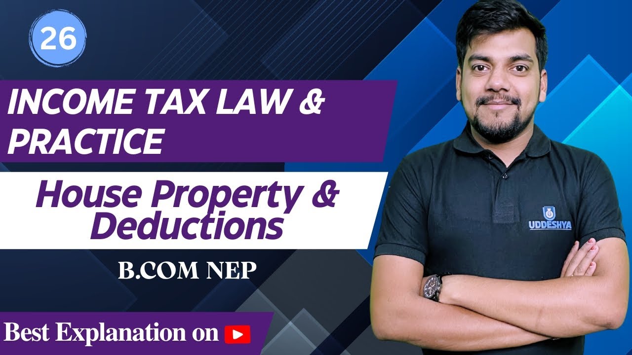 26. House Property & Deductions | Unit-2 | Income Tax