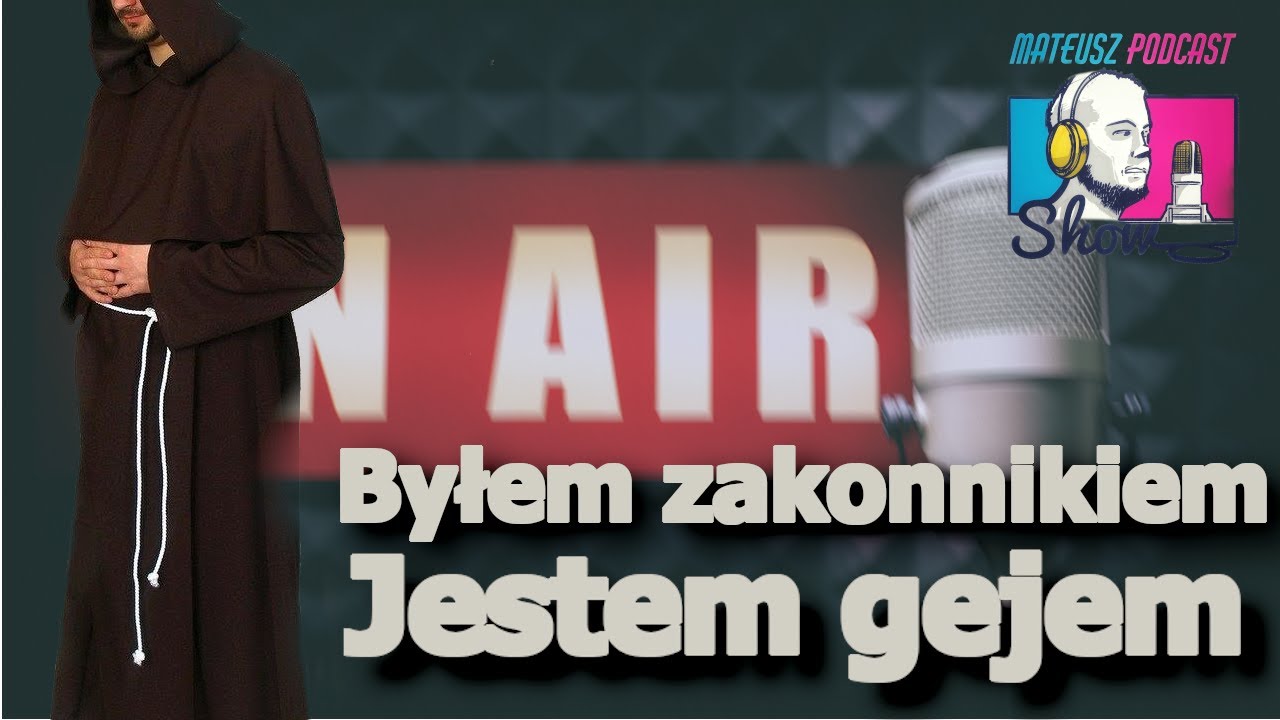 Byłem zakonnikiem, jestem gejem - Mateusz Podcast Show #2