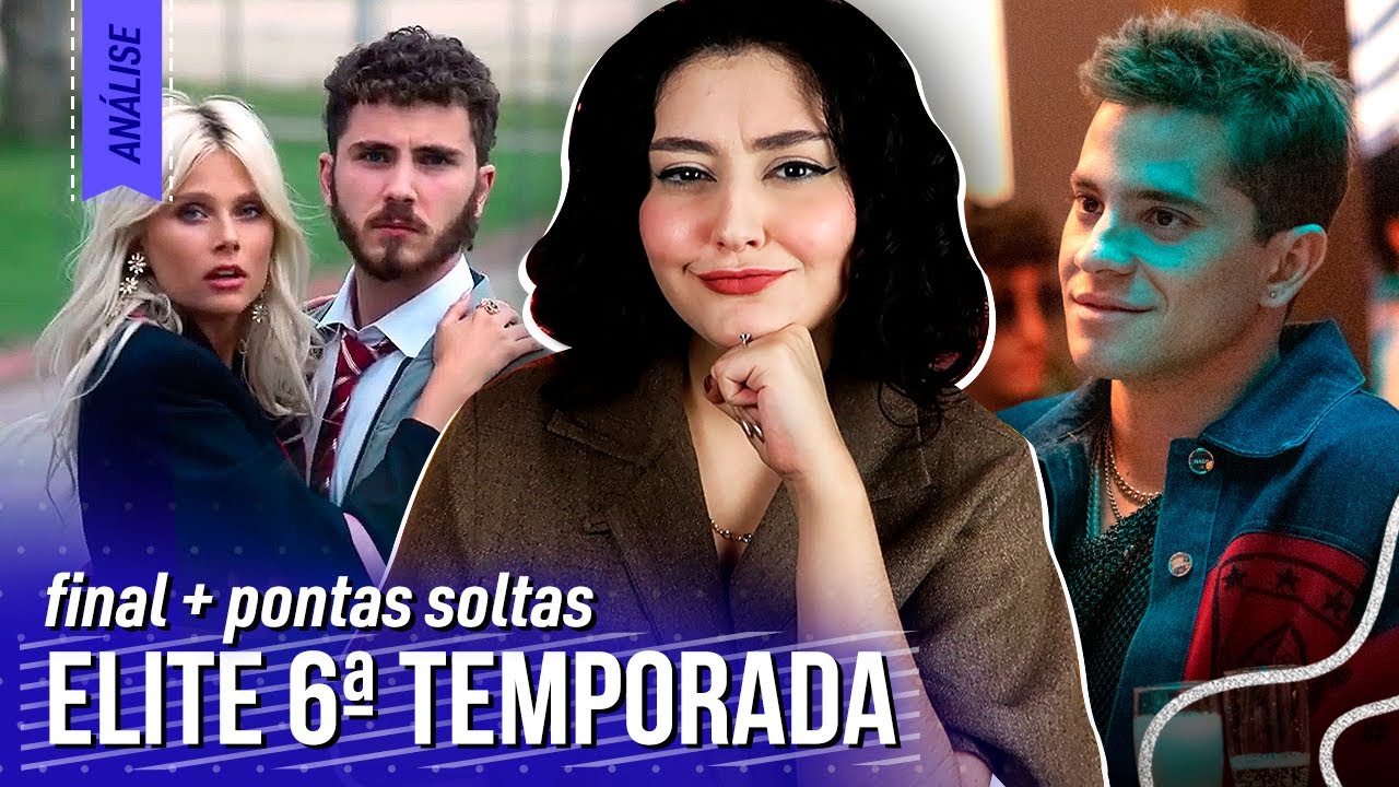 ELITE 6 - MELHOROU? QUEM morreu? Final explicado e teorias 7 temporada
