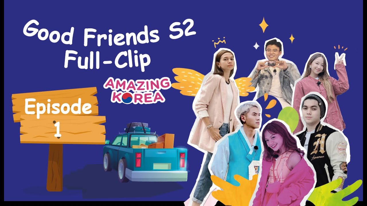 [FULL] GOOD FRIENDS SEASON 2 EP. 1