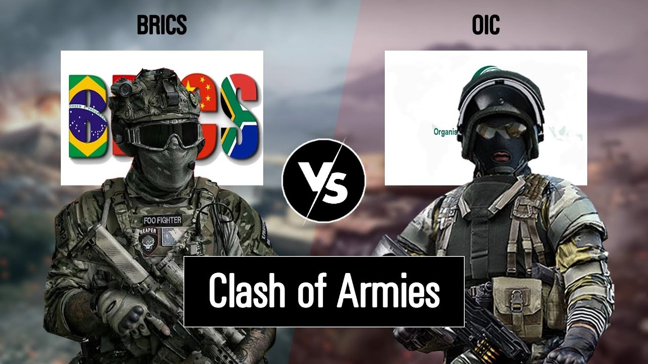 Islamic Countries (OIC) vs Brics Military Power Comparison(Army / Military Power Comparison)