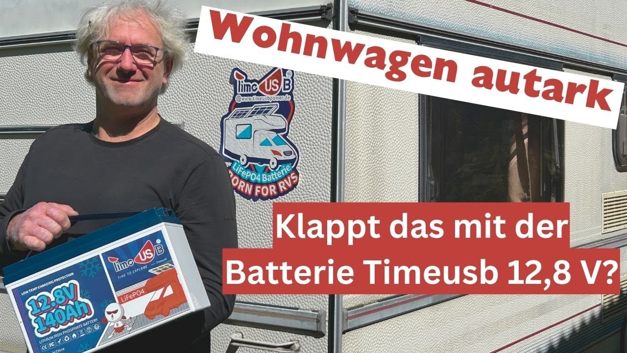Wohnwagen autark - mit der Batterie Timeusb 12V 140Ah (Werbevideo)
