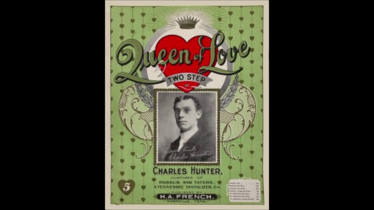 CHARLES HUNTER Queen of Love ragtime march (1901) live performance