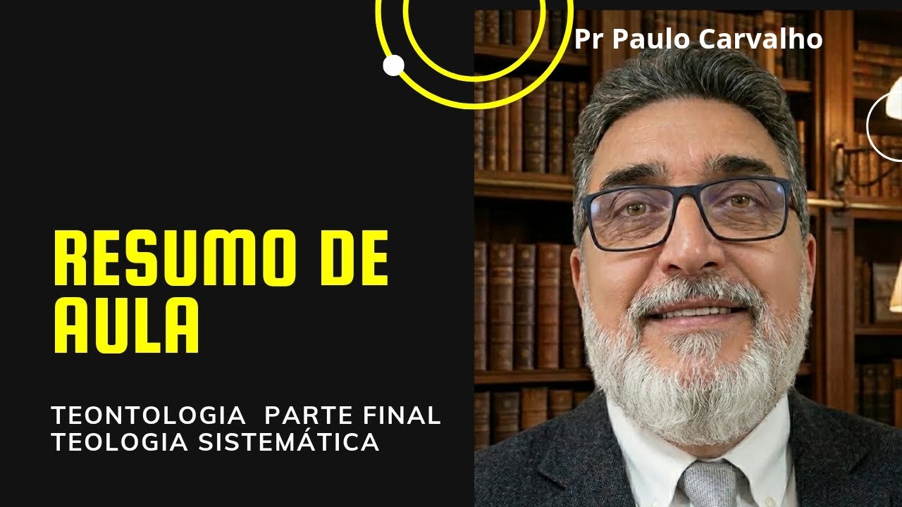 Escola de Ministérios- Teontologia parte final - Teologia sistemática 