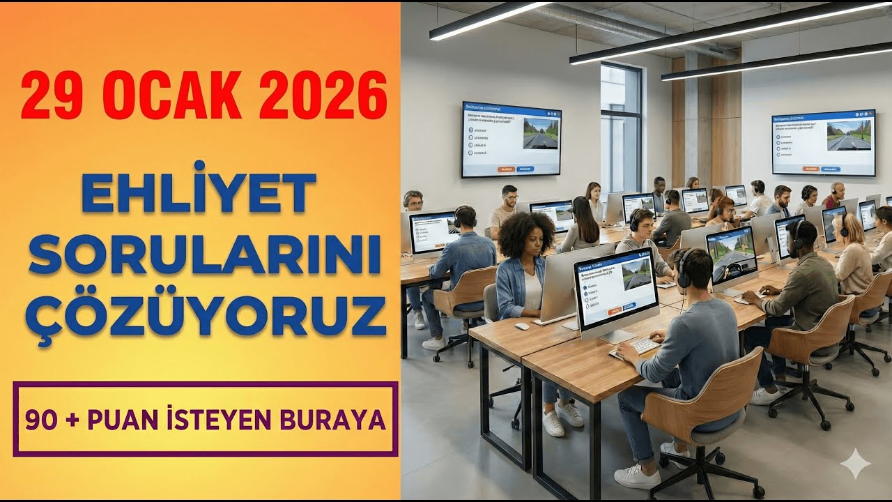2026 EHLİYET SINAV SORULARI / 29 OCAK 2026 EHLİYET E - SINAV SORULARI VE ÇÖZÜMLERİ FULL ANLATIMLI 