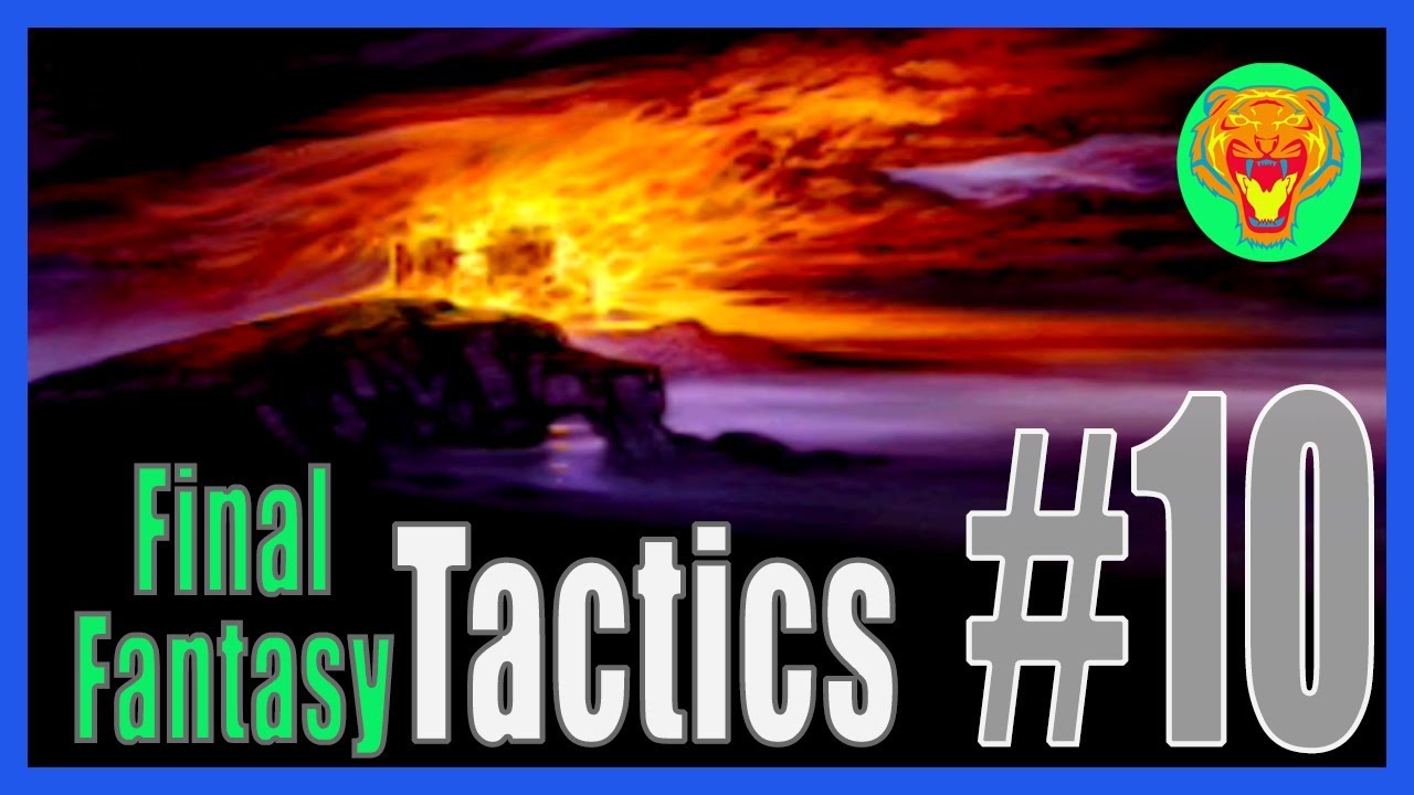 Final Fantasy Tactics #10 - Betrayal at Fort Zeakden